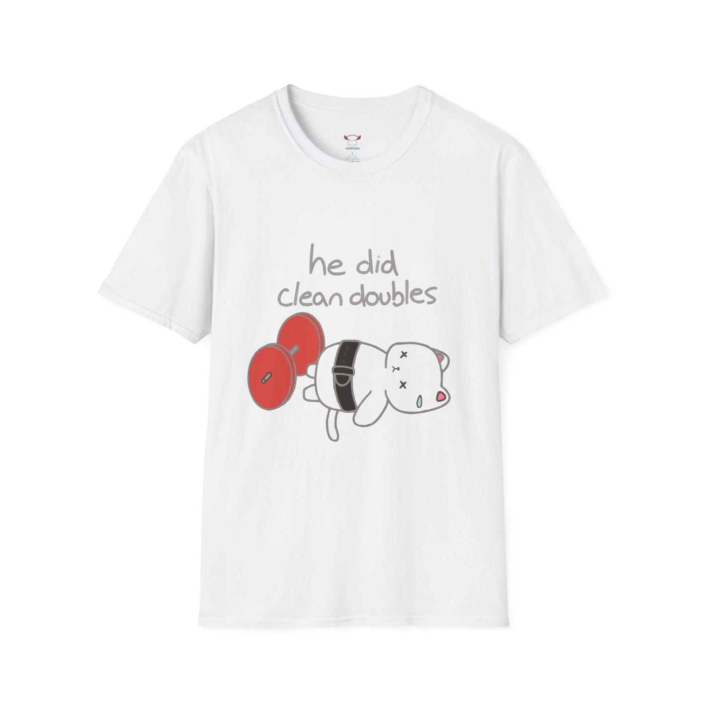 He Did Clean Doubles - Lifting Shirt